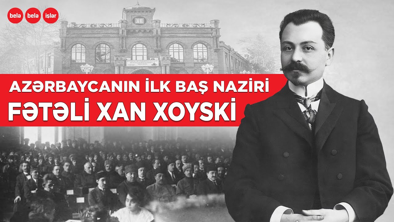 Azərbaycanın ilk baş naziri Fətəli xan Xoyski necə öldürüldü? (səsli)