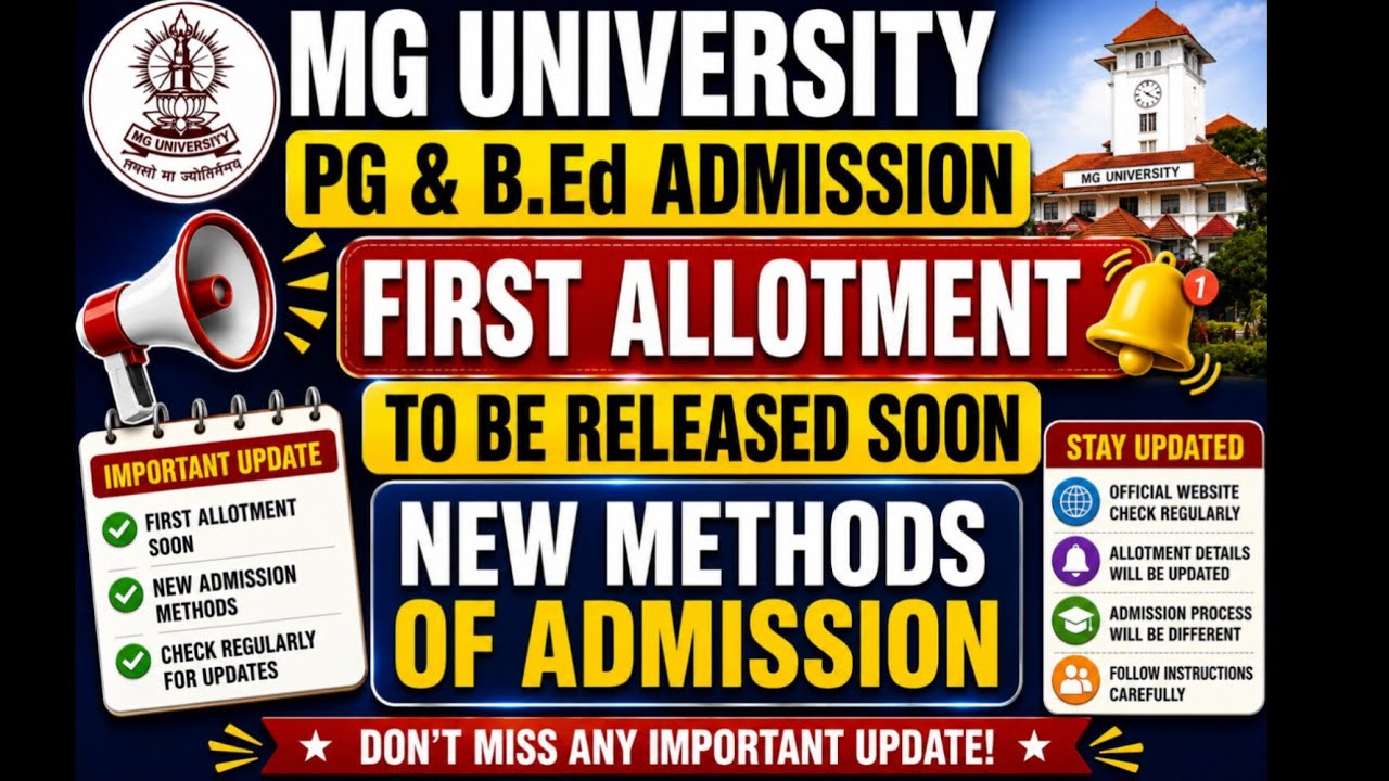 MG University PG & B.Ed Admission 2026 | First Allotment Soon | New Admission Method Explained