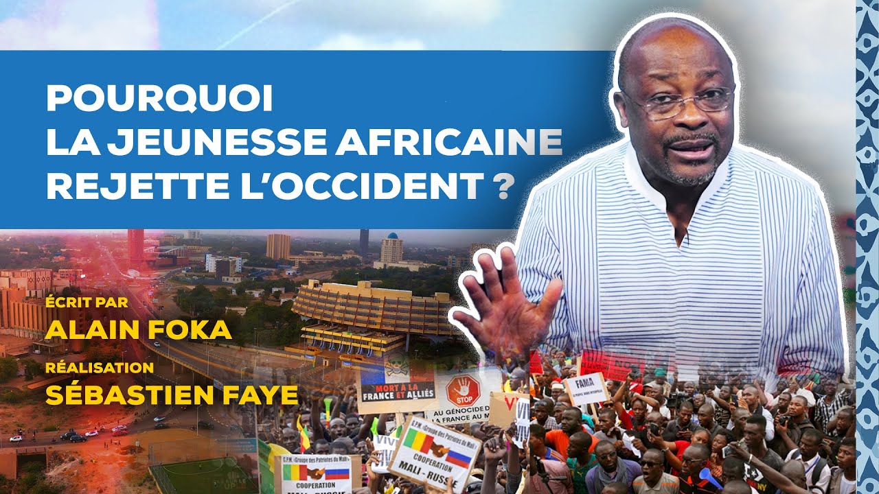 La chronique : pourquoi la jeunesse africaine rejette l'occident ?