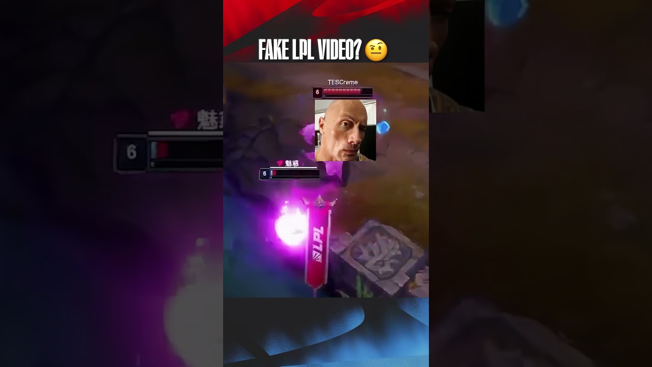 Fake Chinese videos are peak 🔥,___wait... It's LPL 