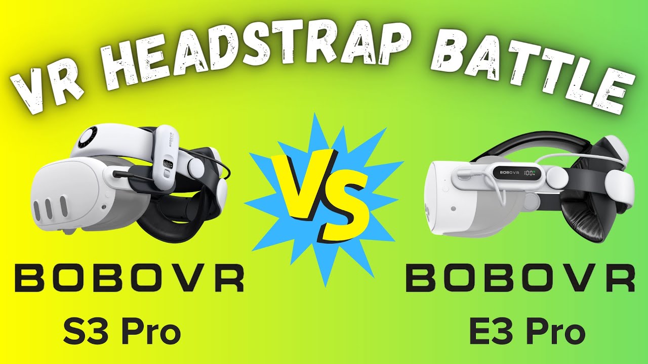Bobovr E3 Pro vs Bobovr S3 Pro Battery Head Straps for Meta Quest 3 & 3s - Full Comparison Video