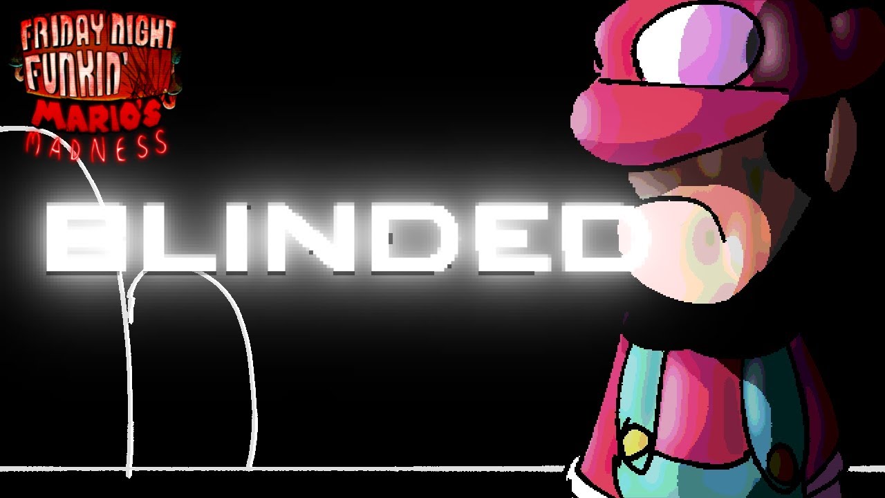 BLINDED | FNF: MARIOS'S MADNESS V2 [UST] (+FLP)