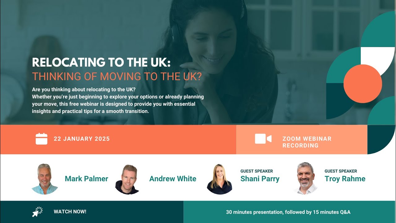 Webinar 15 | Relocating to the﻿ UK with Mark Palmer, Andrew White, Shani Parry & Troy Rahme