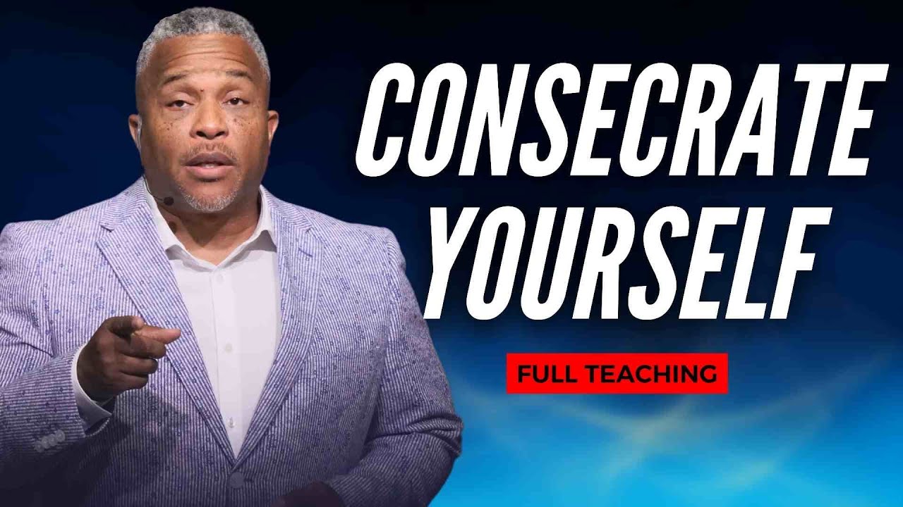 Consecrate Yourselves