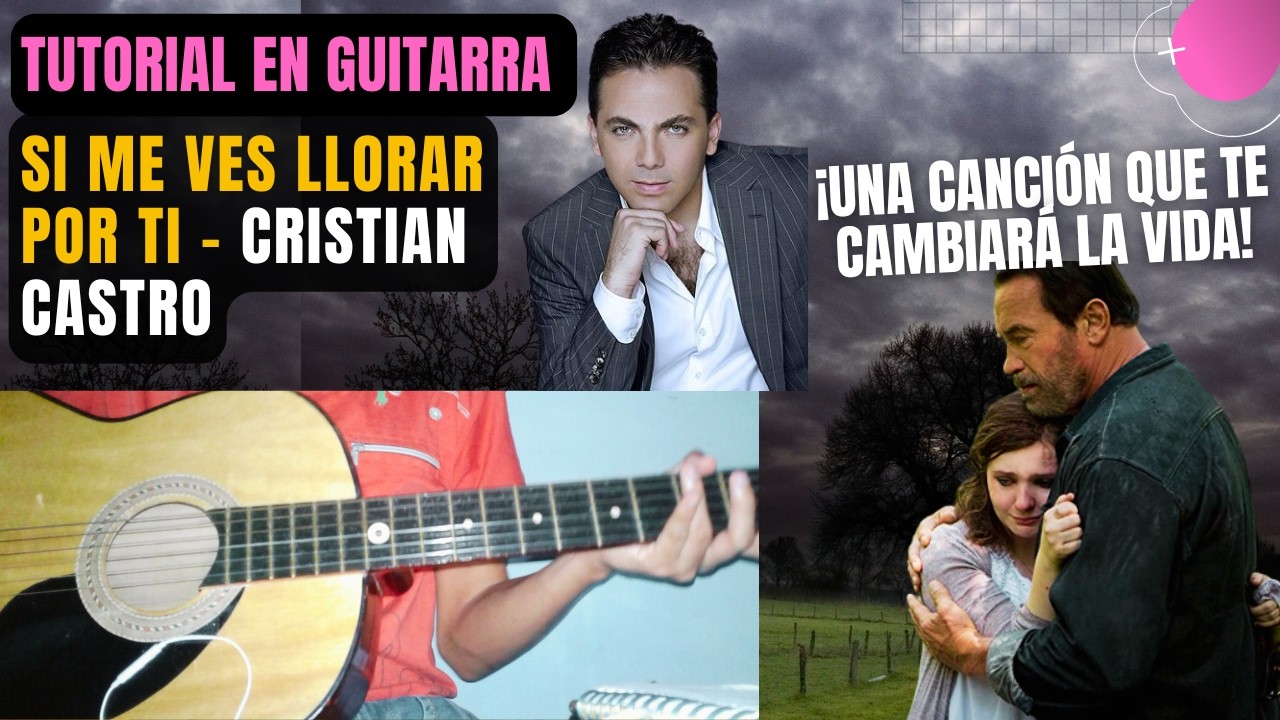 COMO TOCAR SI ME VES LLORAR POR TI - CRISTIAN CASTRO en la GUITARRA《》TUTORIAL en GUITARRA en MINUTOS