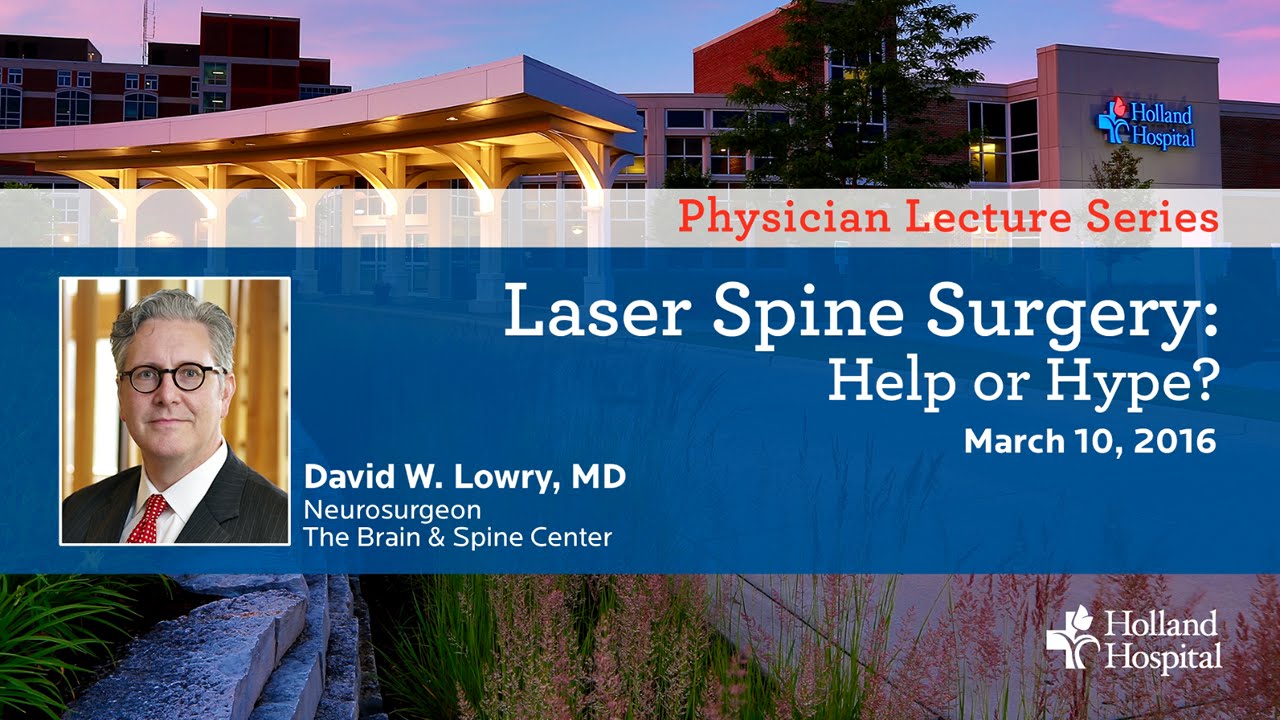 Laser Spine Surgery Help or Hype?