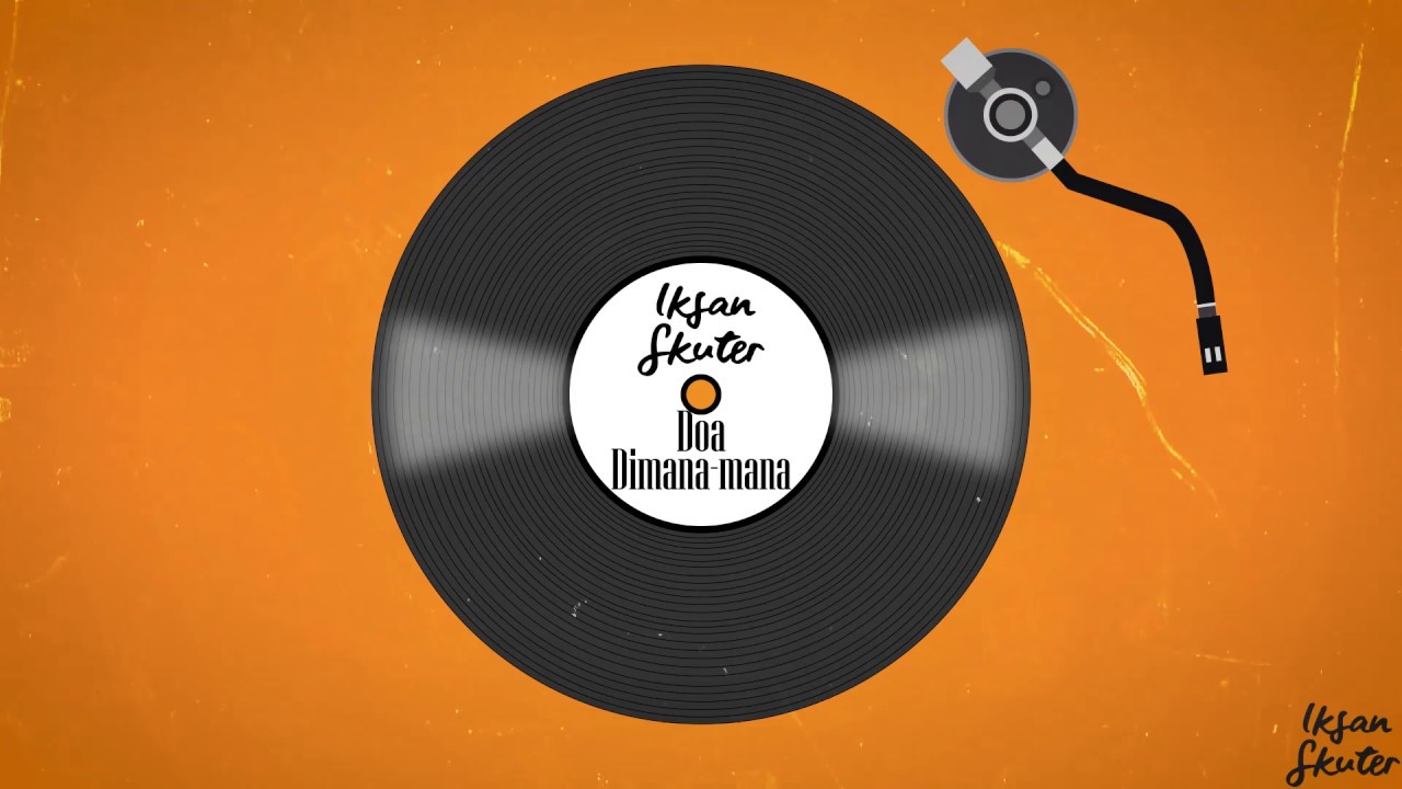Iksan Skuter - Doa Dimana mana (Official Video Lyrics)
