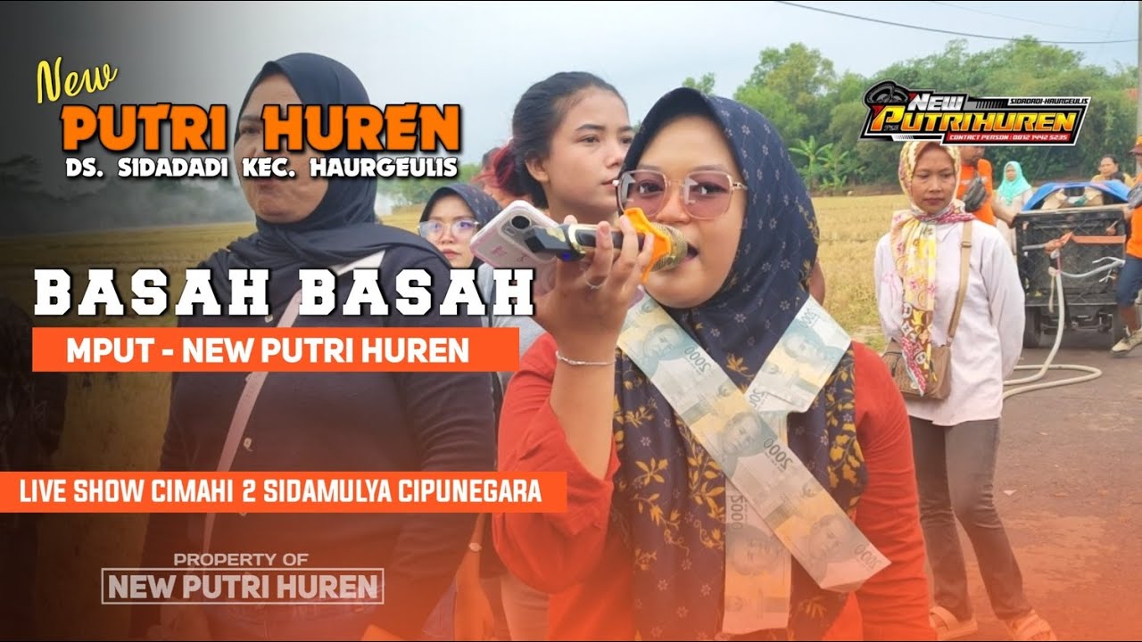 BASAH BASAH | NEW PUTRI HUREN | SIDAMULYA - CIMAHI 4 AGUSTUS 2025