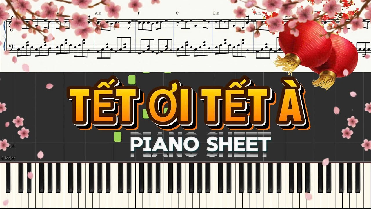 TẾT ƠI TẾT À | Piano Dễ Cover (Easy Piano) SHEET FREE| Nhạc Tết