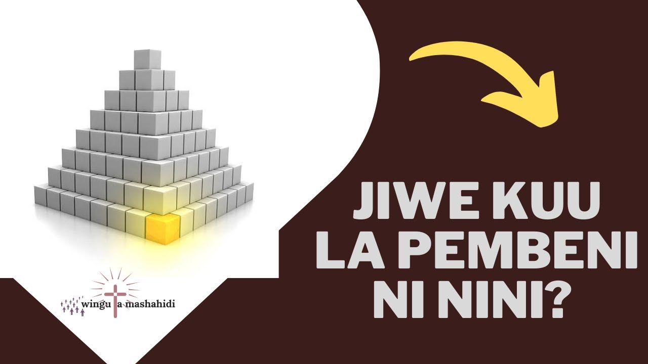 JIWE KUU LA PEMBENI NI NINI?