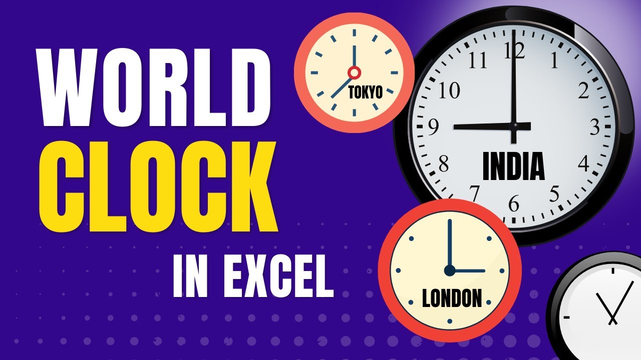 World Clock in Excel | Import Live Data from Web to Excel | Vivekananda Sinha | Video 270