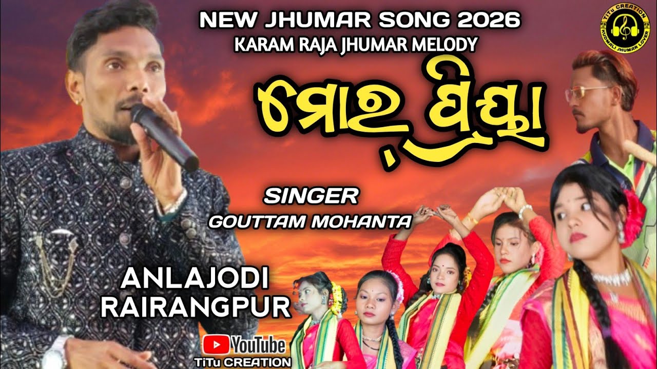 NEW JHUMAR SONG 2026 || MOR PRIYA || GOUTTAM MOHANTA || ANLAJODI RAIRANG PUR  @TiTu_CREATION