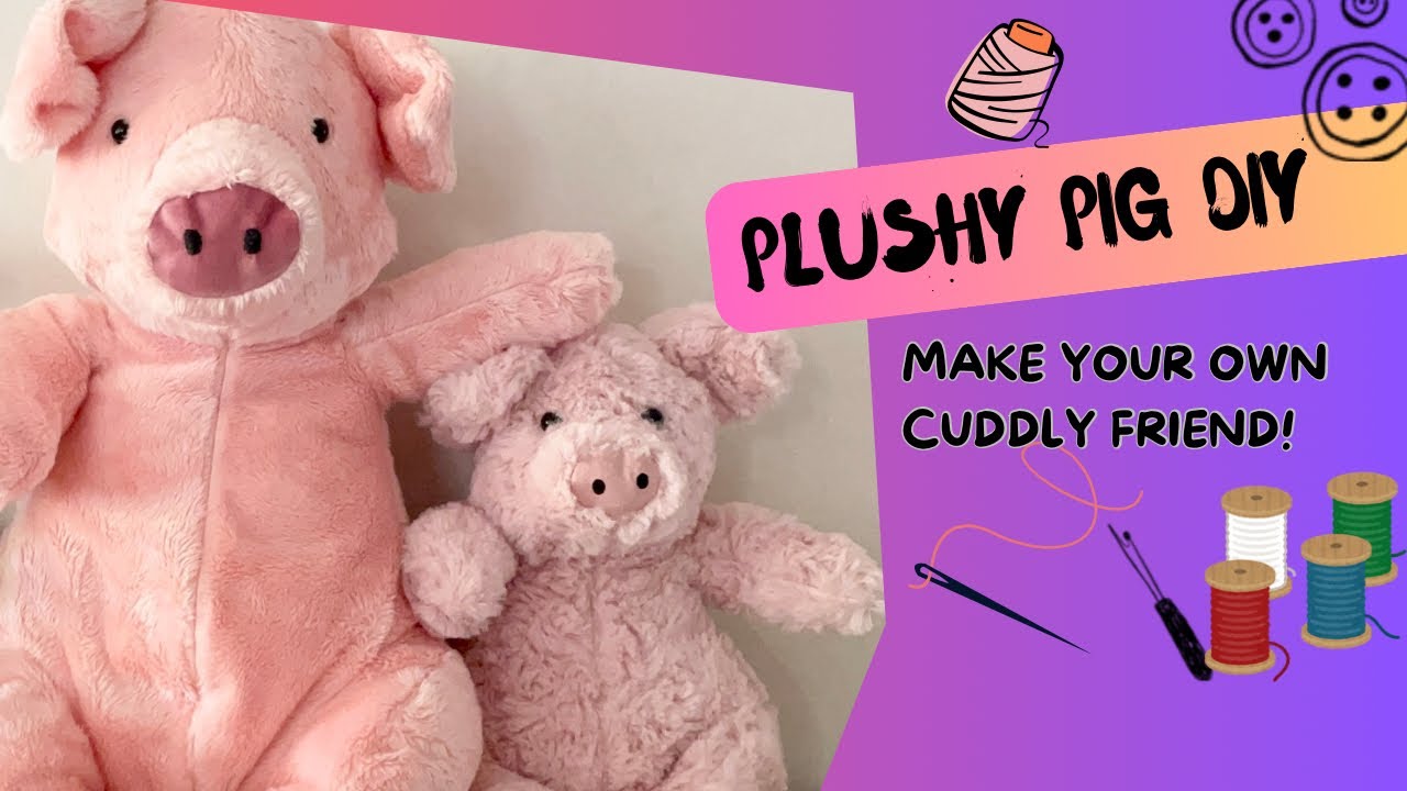 Plushy Pig DIY Tutorial - Sew Your Own Adorable Pig | Patterns Available | Beginners Friendly!