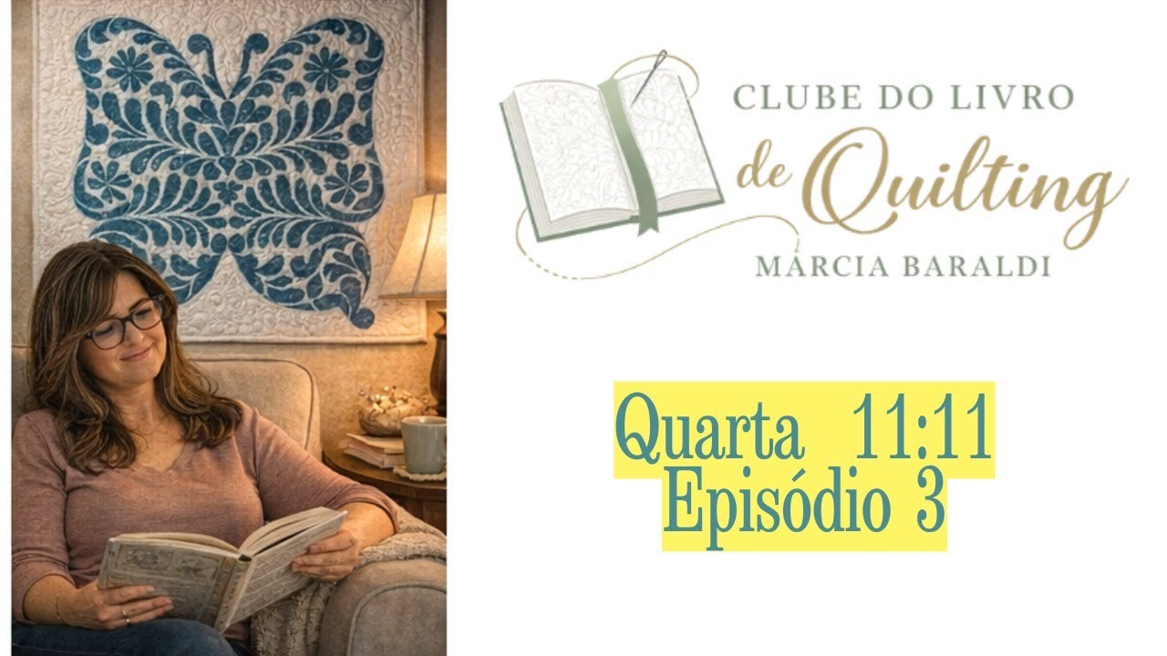 Clube do Livro de Quilting – Episódio 3 📱