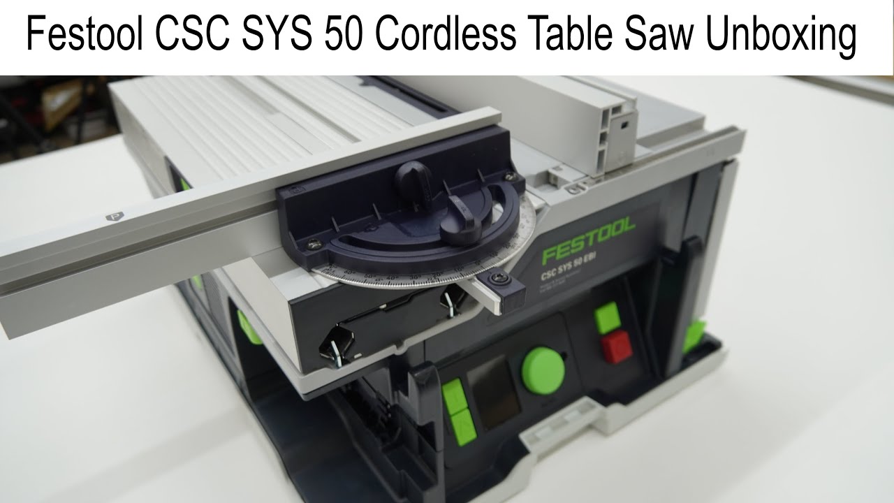 Festool CSC SYS 50 Cordless Table Saw Unboxing