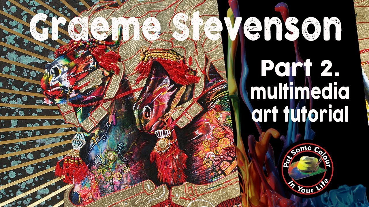 Multi media art tutorials - Part 2 with Graeme Stevenson | Colour In Your Life