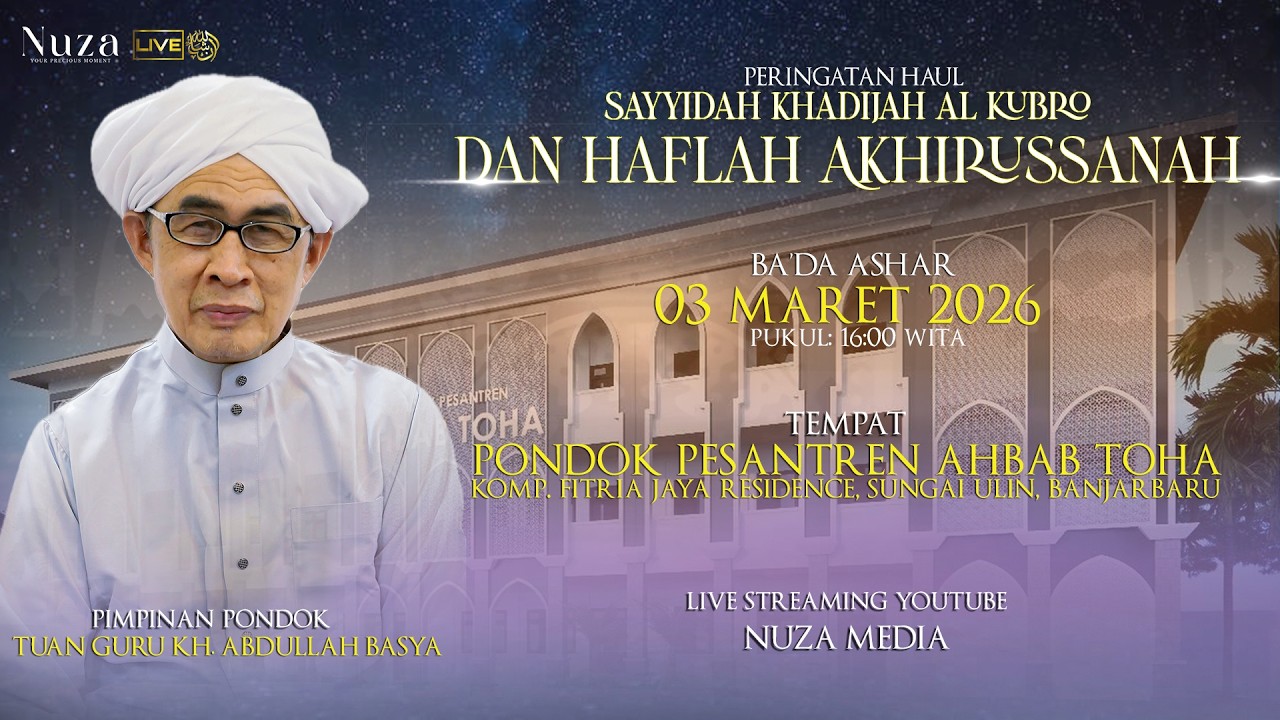 HAFLAH AKHIRUSSANAH Pondok Pesantren Ahbab Toha sekaligus Haul Sayyidah Khadijah Al Kubro