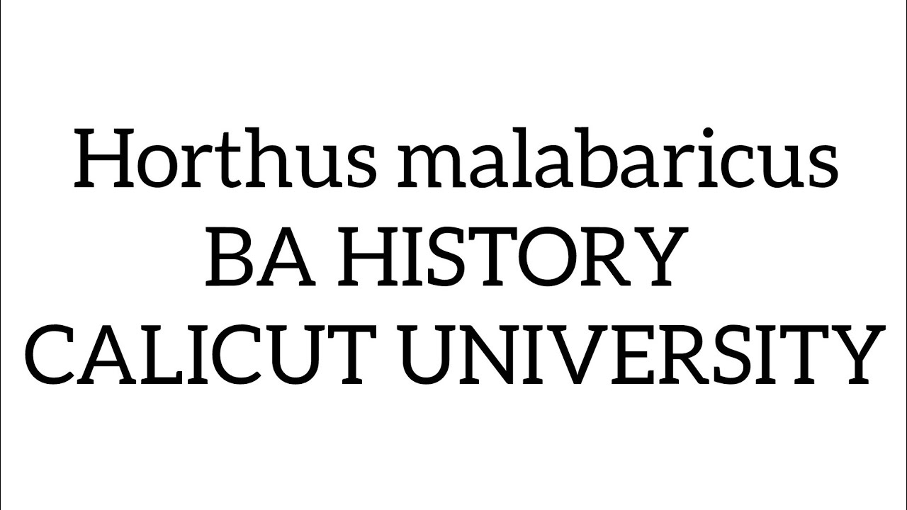 Calicutuniversity|keralahistory|2ndsem|#calicutuniversity#keralahistory#historia#horthusmalabaricus