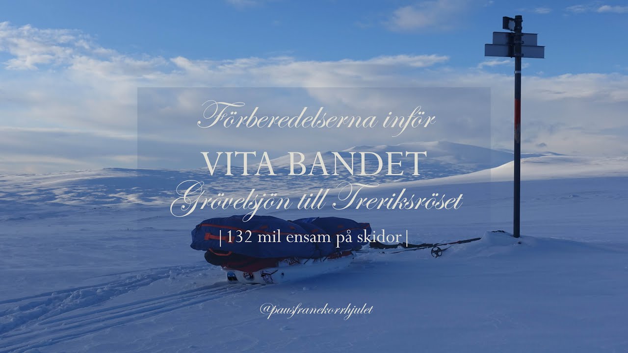 Avsnitt 1. Förberedelserna inför Vita bandet – 130 mil på skidor från Grövelsjön till Treriksröset