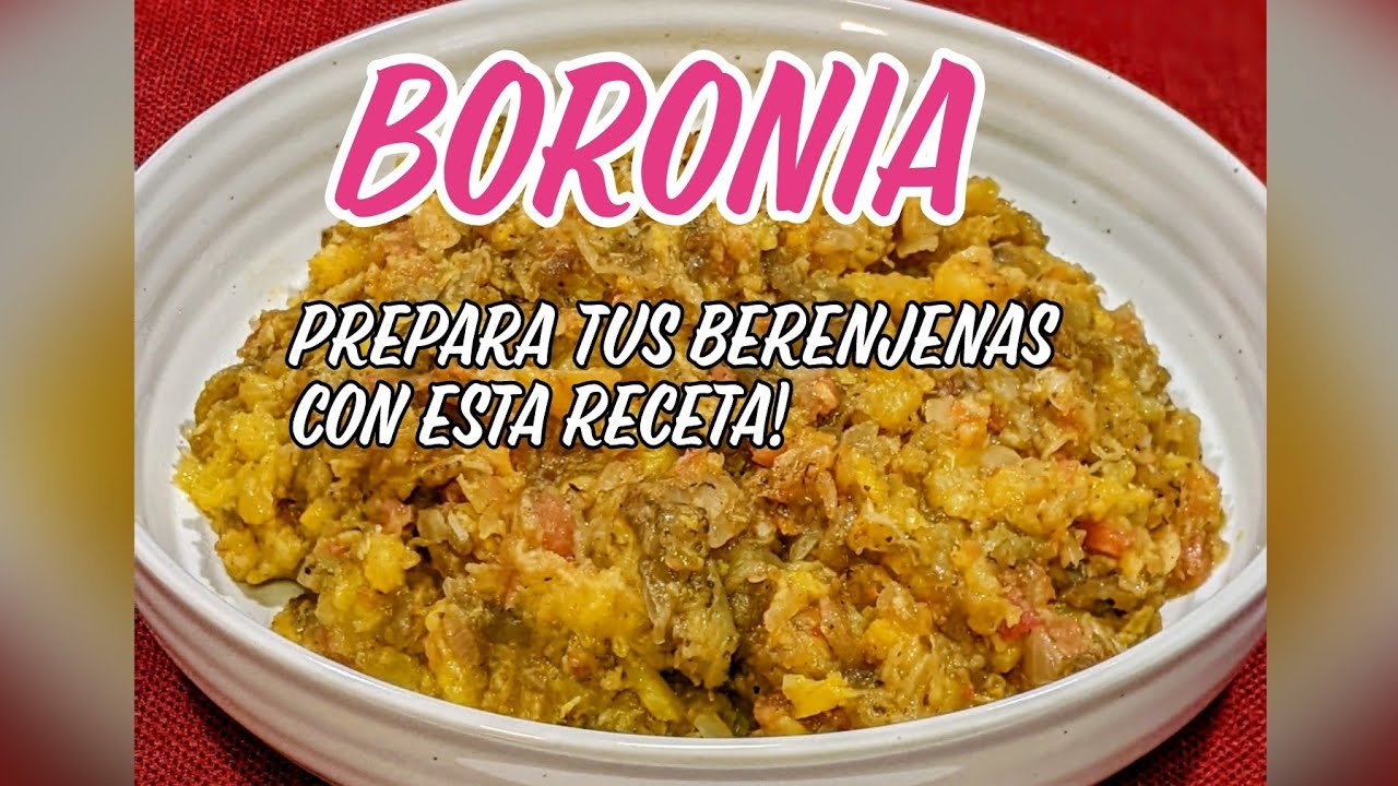 Boronia con Berenjena y Plátano maduro | Como hacer boronia - Receta Colombiana