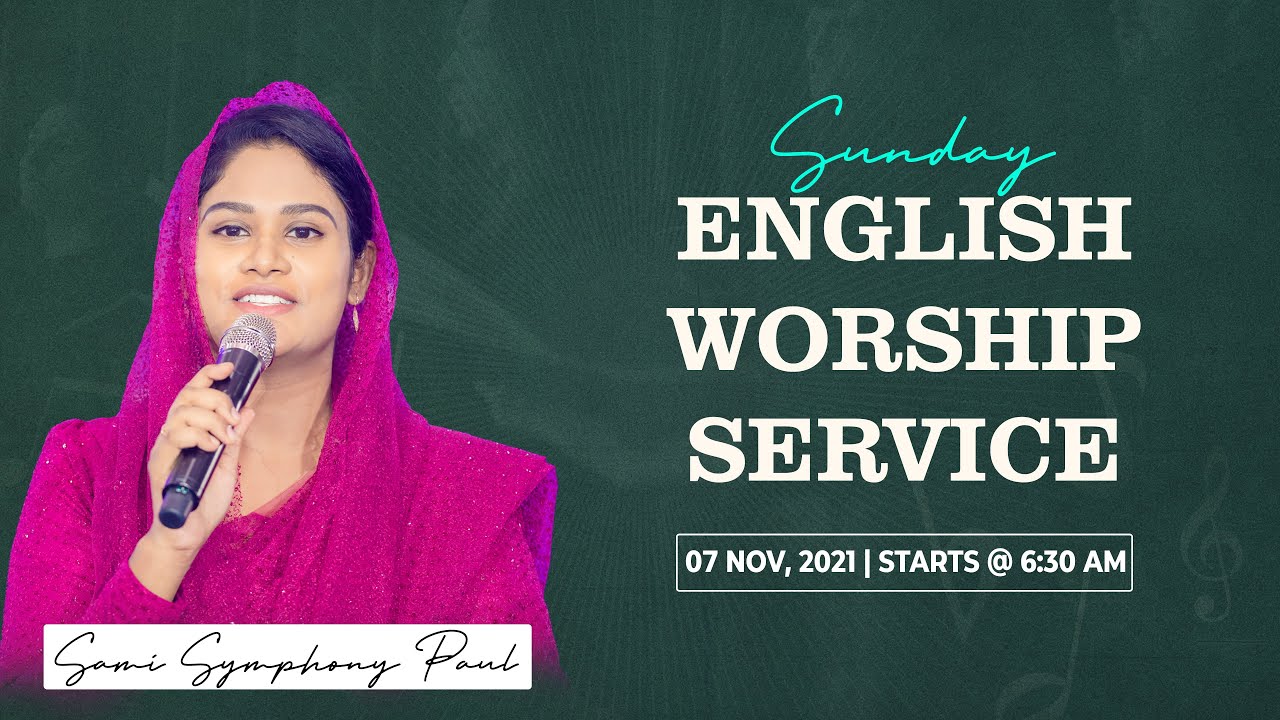 Служба на английском языке | 7 ноября 2021 г. | Sami Symphony Paul | Церковь &laquo;Голгофа&raquo;