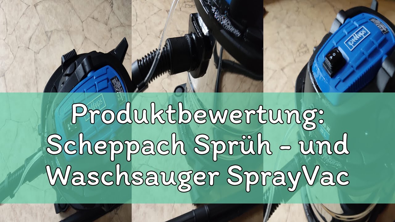 Produktbewertung: Scheppach Spr&uuml;h - und Waschsauger SprayVac20 | 5in1 Funktionen: Trocken & Nasssaug