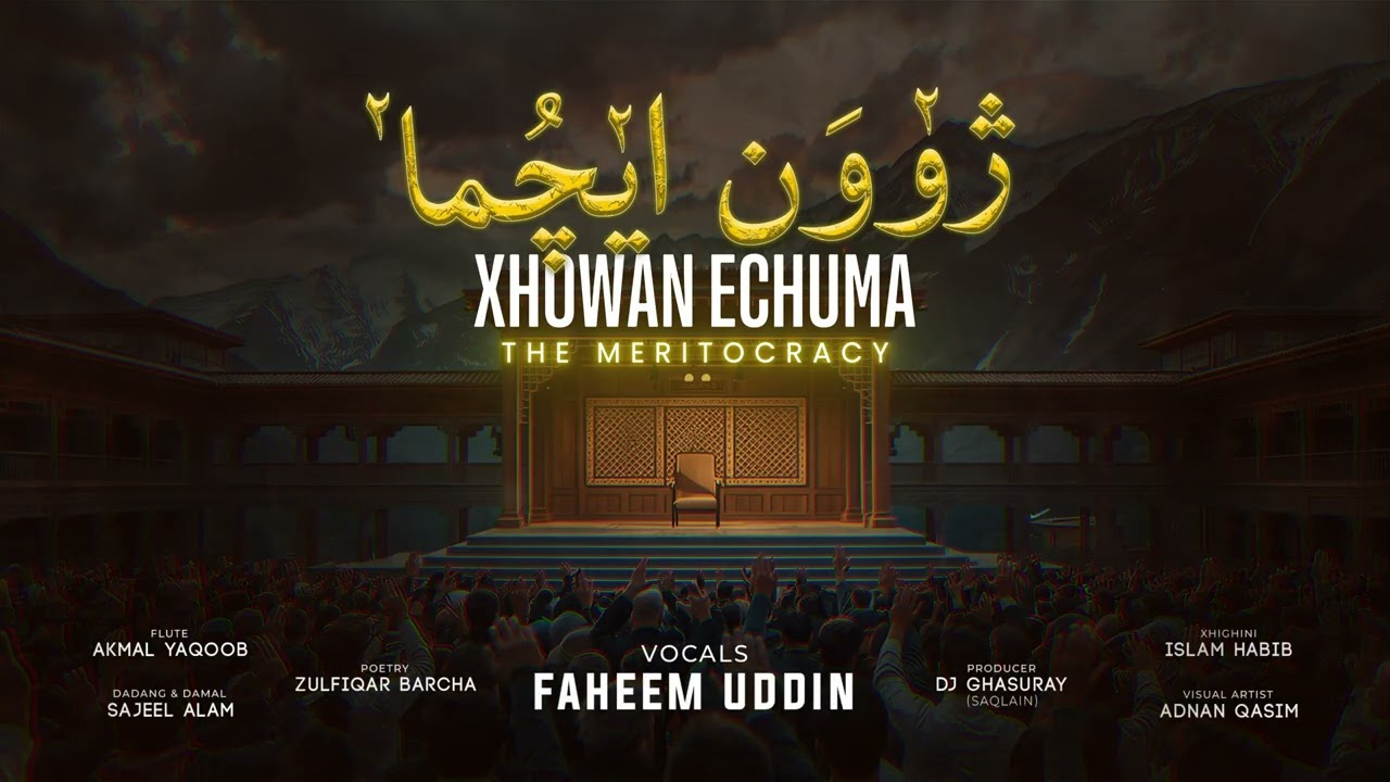 Xhowan Echuma || The mertocracy || Burushaski Song || Faheem uddin Hunzai || Zulfiqar Barcha