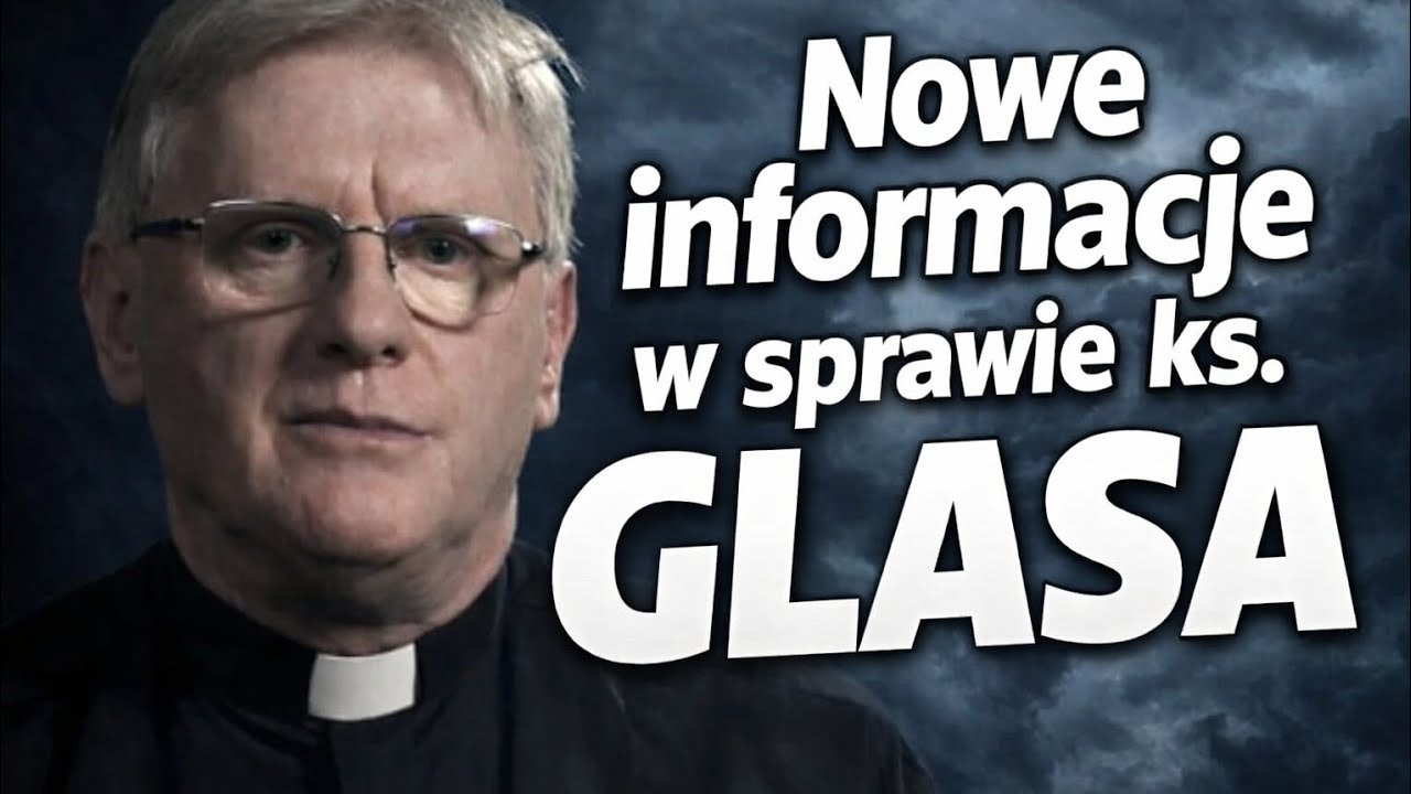 Nowe informacje w sprawie ks. Piotra Glasa 