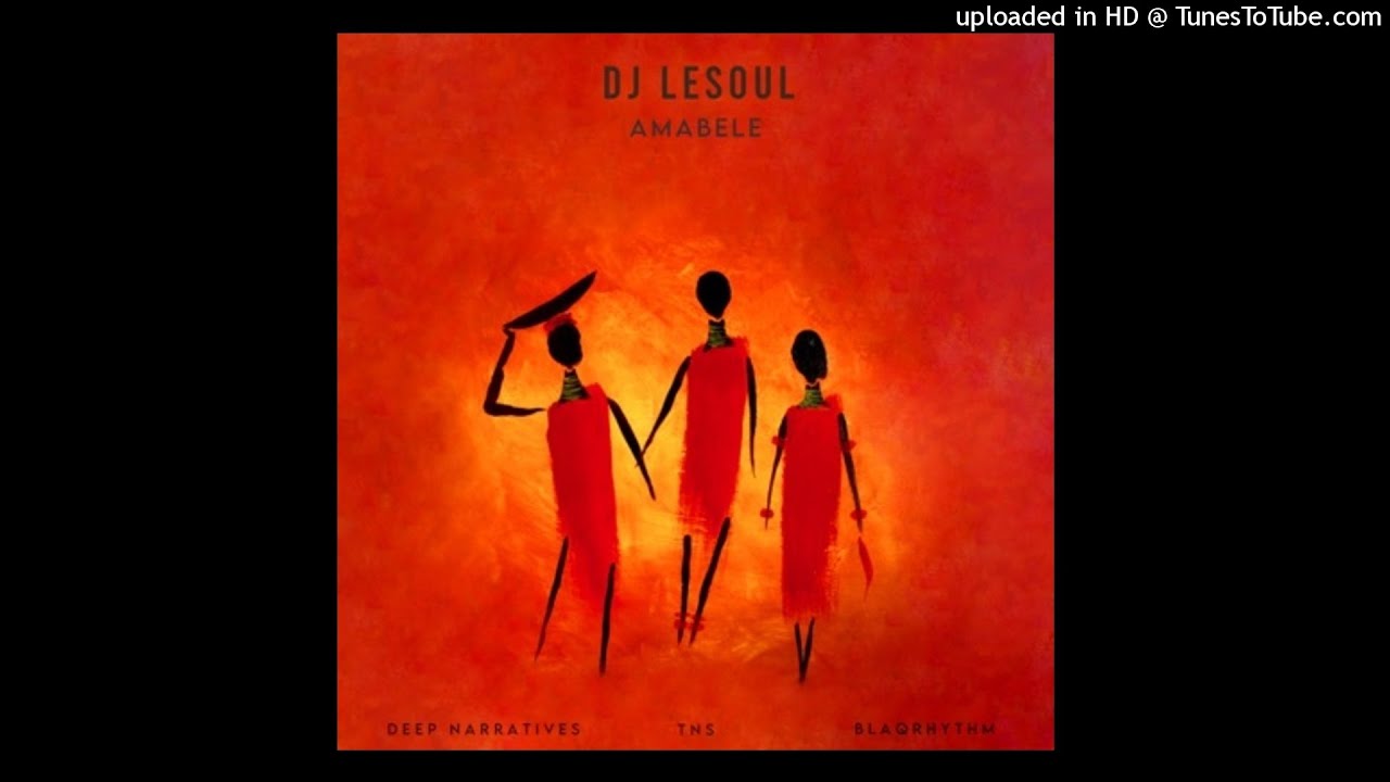 Dj LESOUL Feat. TNS, Deep Narratives - Amabele