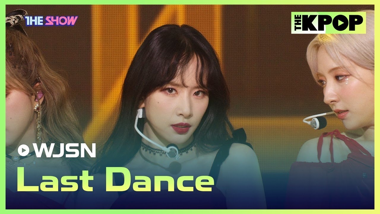 WJSN, Last Dance (우주소녀, Last Dance) [THE SHOW 210406]