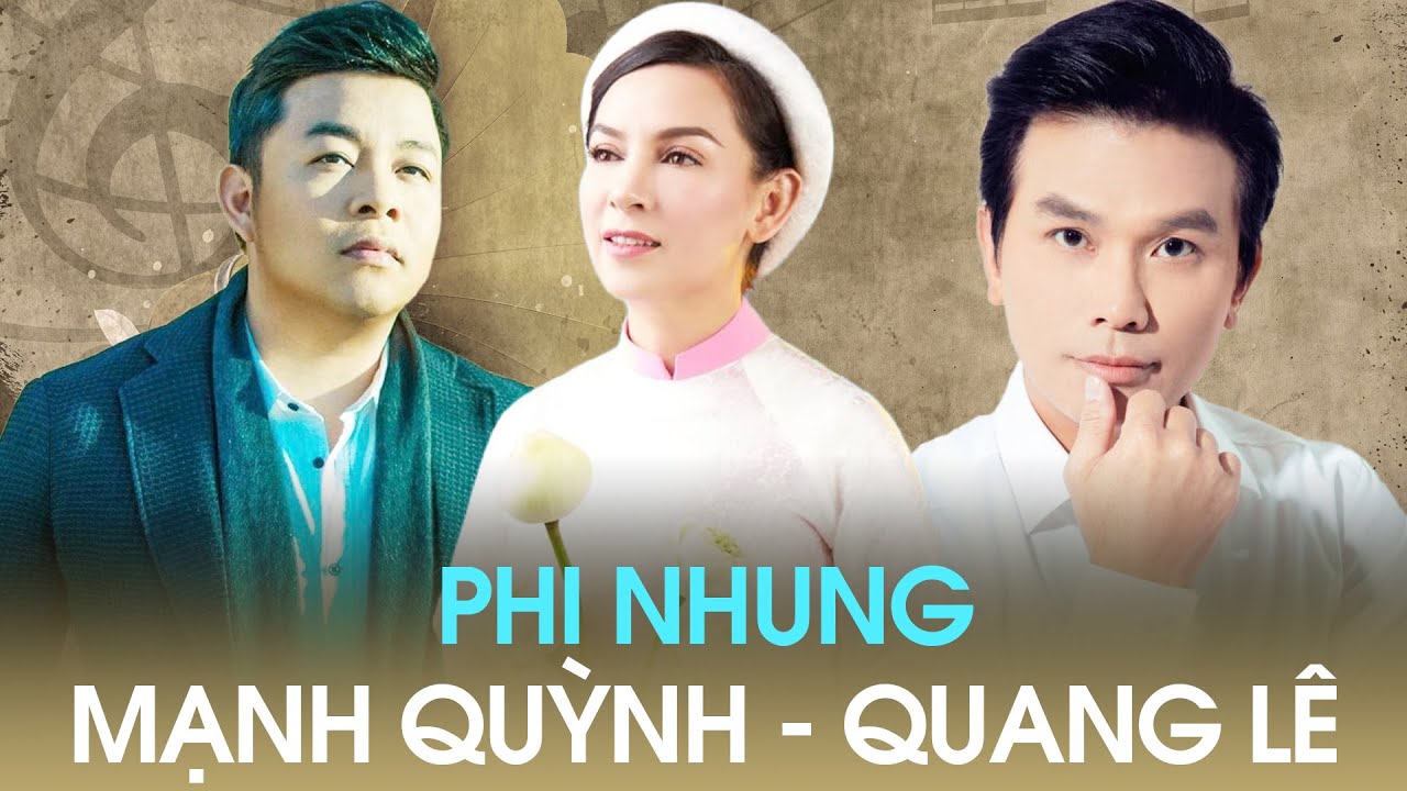 BỘ BA BOLERO HUYỀN THOẠI - Phi Nhung, Mạnh Quỳnh, Quang Lê | LK Người Đi Ngoài Phố, Chuyện 3 Mùa Mưa