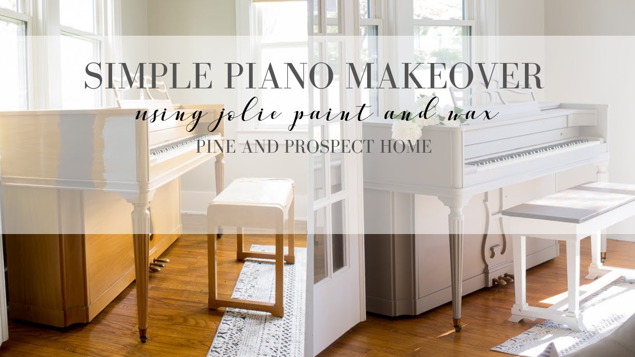 Simple Piano Makeover using Jolie Paint and Wax