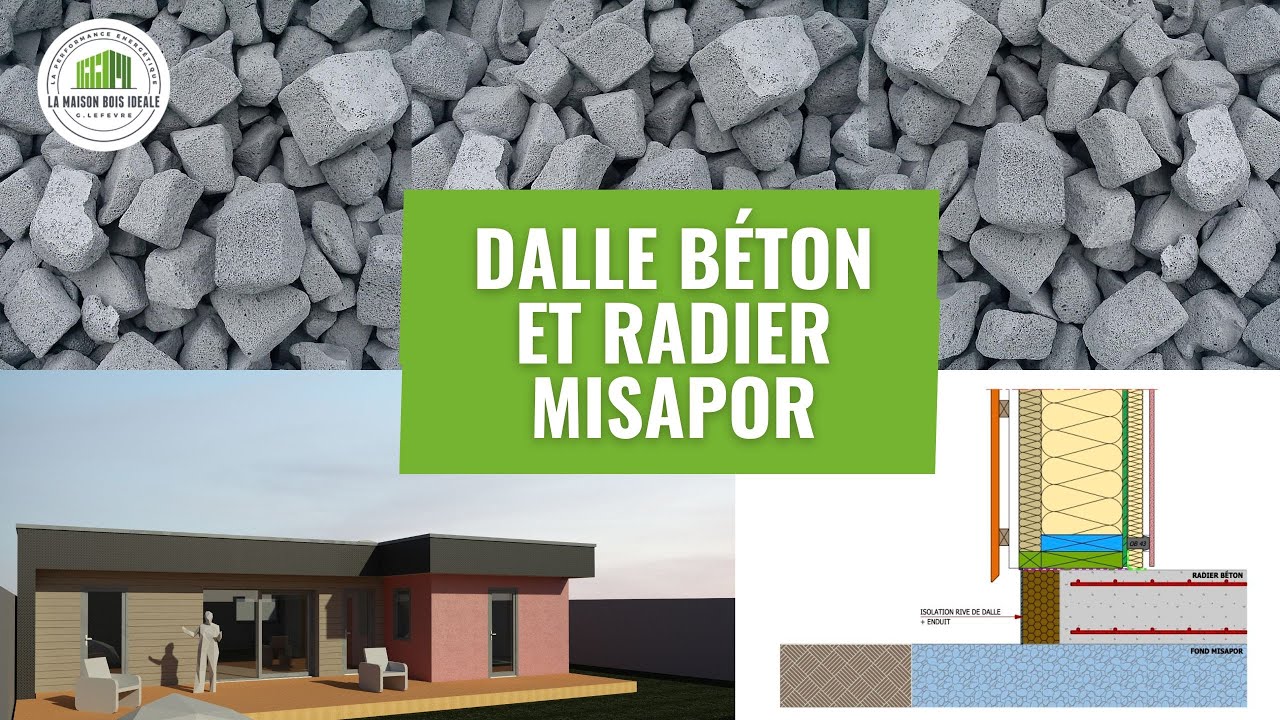 Dalle en béton et radier avec MISAPOR - Application et performances / Pose sur une maison passive