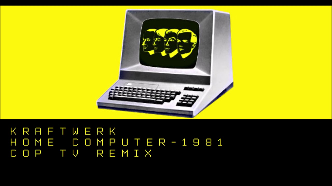 Kraftwerk Home Computer (1981) COPtv Remix