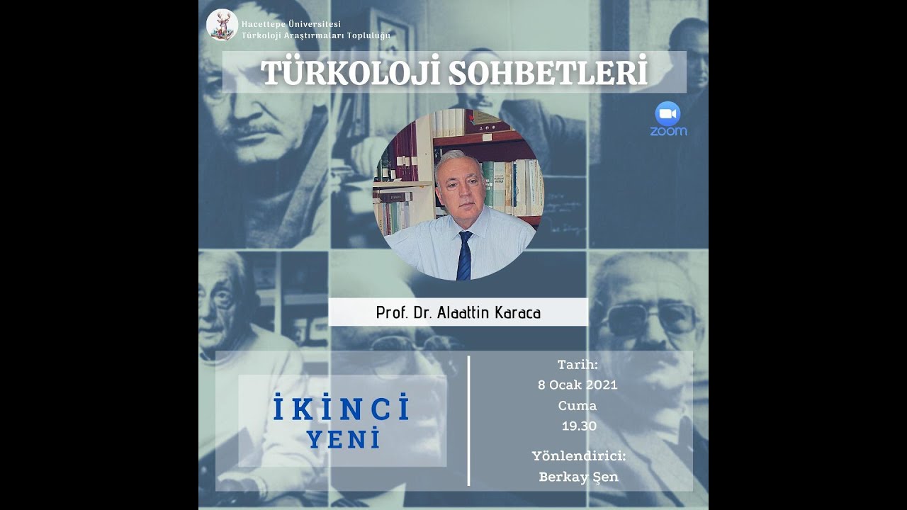 Türkoloji Sohbetleri - Prof. Dr. Alaattin Karaca ile İkinci Yeni