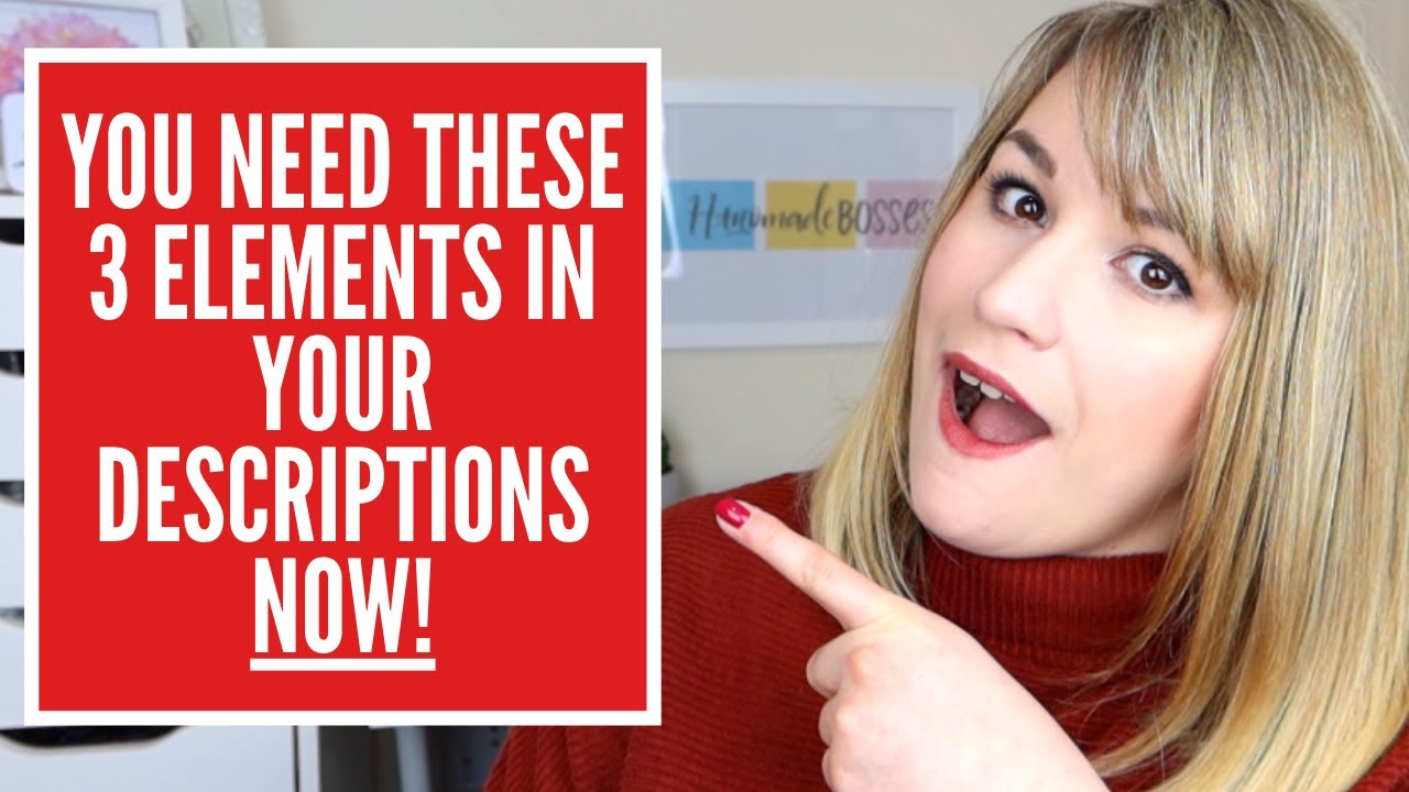 HOW TO WRITE ETSY DESCRIPTIONS - WHAT TO INCLUDE IN ETSY DESCRIPTIONS - PRODUCT DESCRIPTIONS