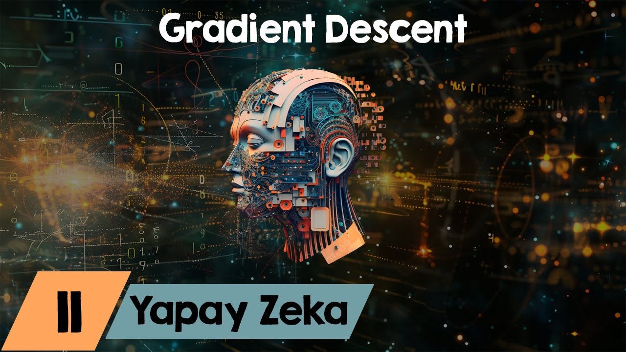 Sıfırdan Yapay Zeka Dersleri 11 - Gradient Descent