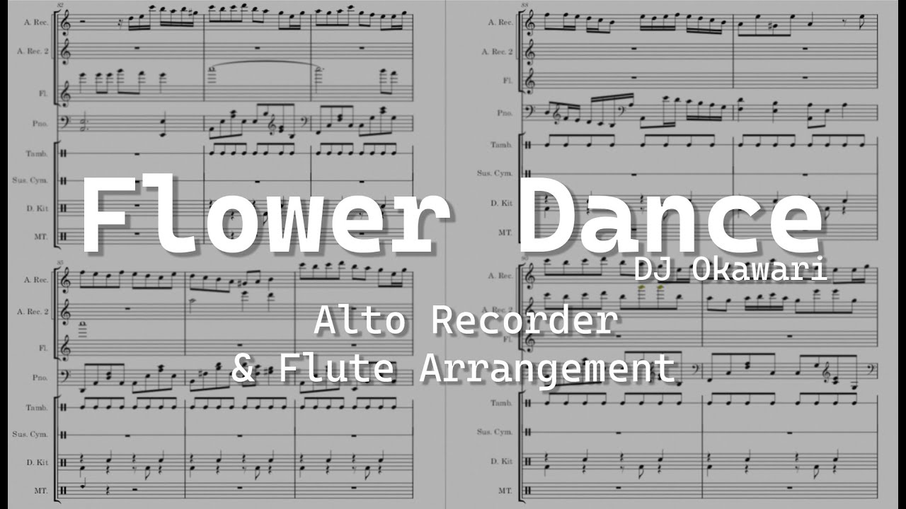Flower Dance DJ Okawari | Alto Recorder & Flute Arrangement