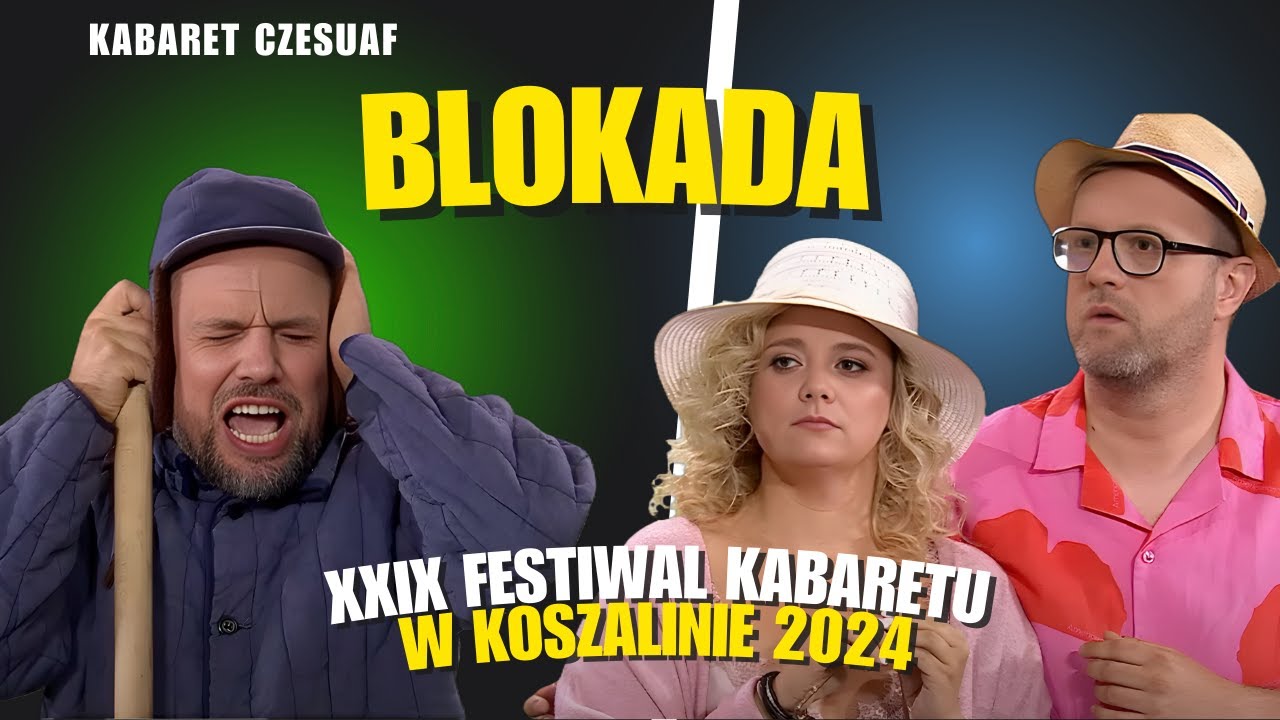 Kabaret Czesuaf - Blokada  I XXIX Festiwal Kabaretu w Koszalinie 2024