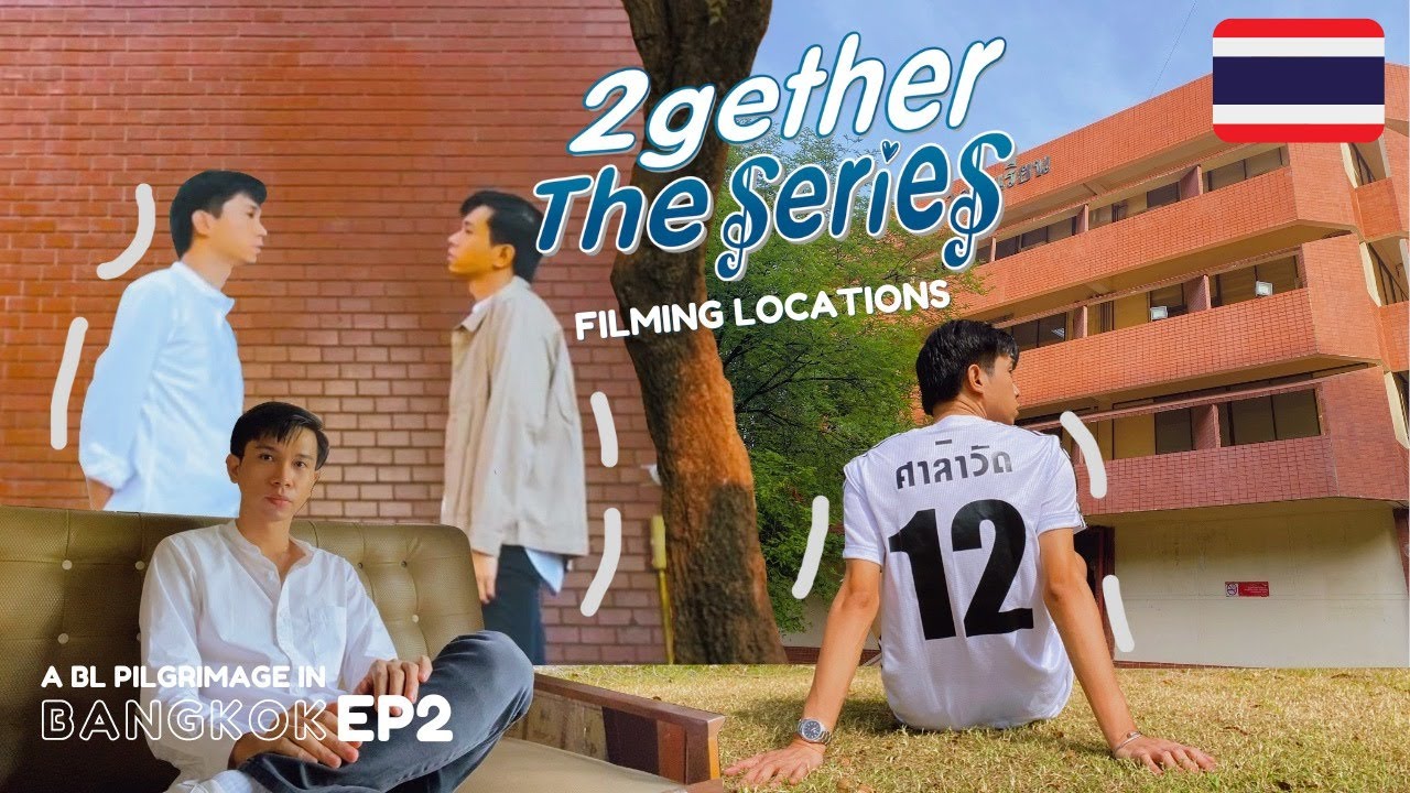 BANGKOK vlog 🇹🇭 2GETHER THE SERIES Filming Locations in BKK: Huachiew Chalermprakiet University