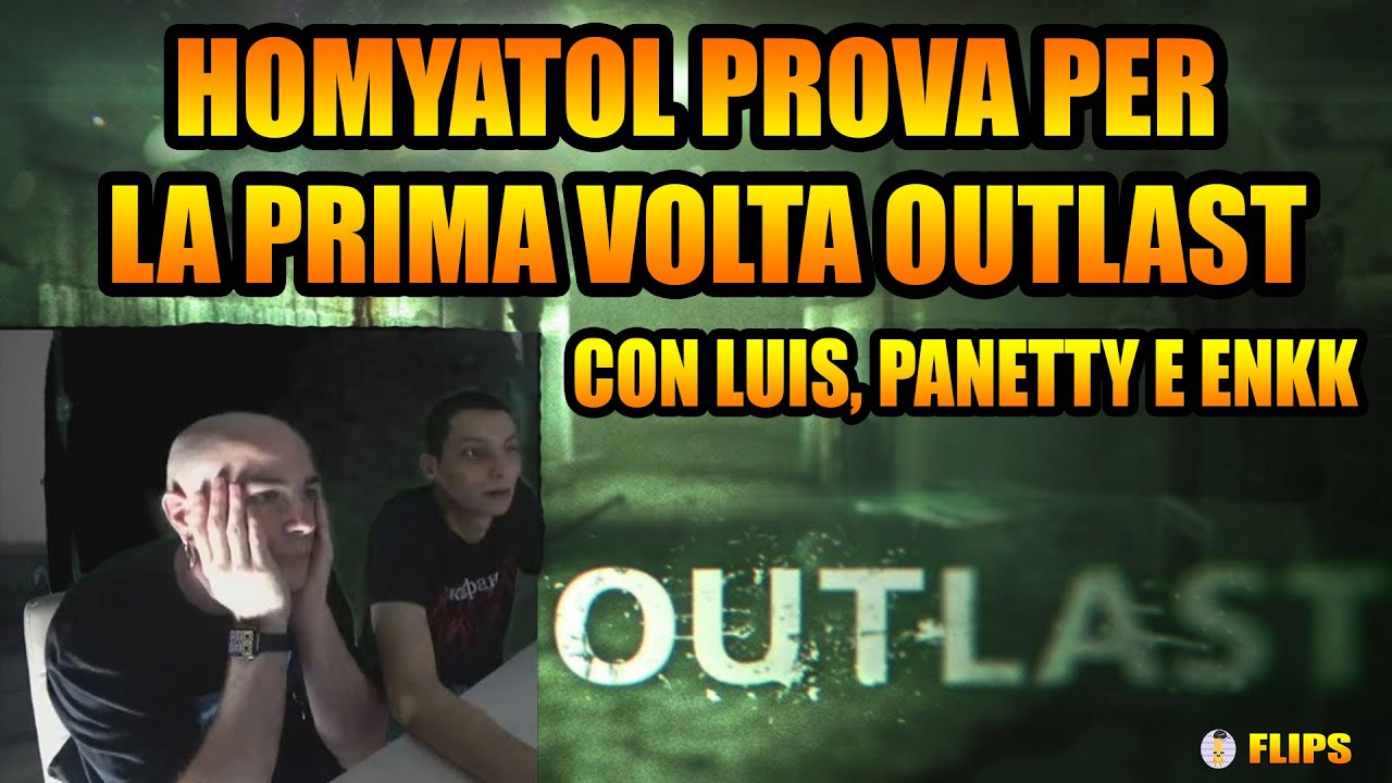 HOMYATOL PROVA PER LA PRIMA VOLTA OUTLAST CON LUIS, PANETTY E ENKK | HOMYATOL LIVE