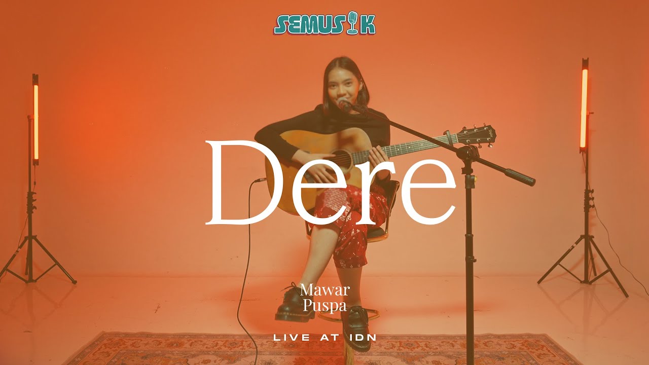 SEMUSIK: DERE - Mawar, Puspa [Live at IDN]