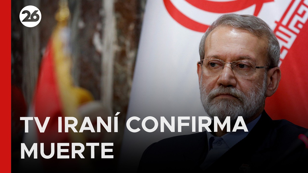 🚨 Así confirmó la televisión estatal iraní la muerte de Ali Larijani