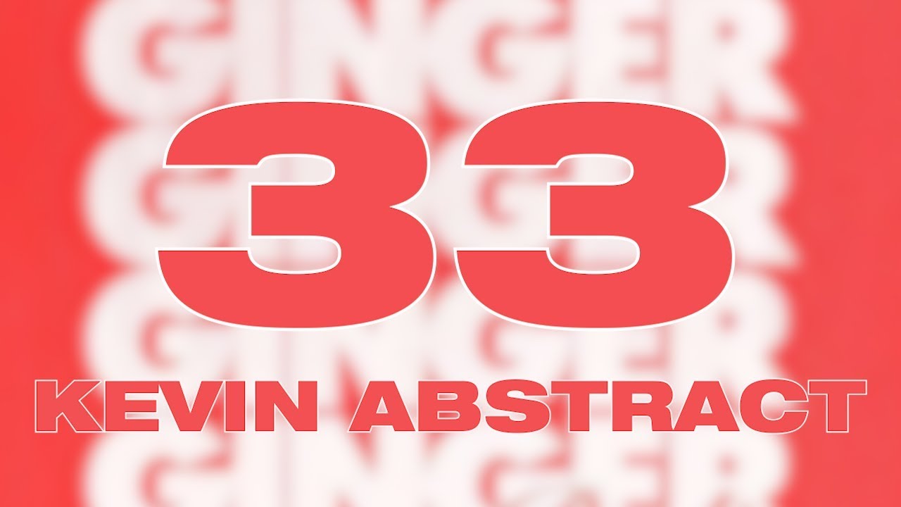 33 by Kevin Abstract (Unreleased Song From Arizona Baby)