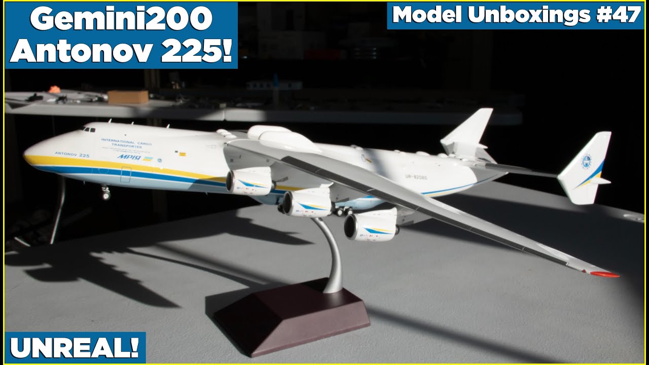 ANTONOV 225 by Gemini200! WOW! | Model Unboxings #47