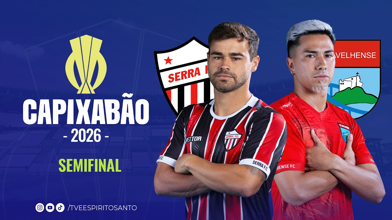 Capixabão Série A 2026 | Semifinal | Volta | Serra x Vilavelhense  | 15/03/2026 | 15h