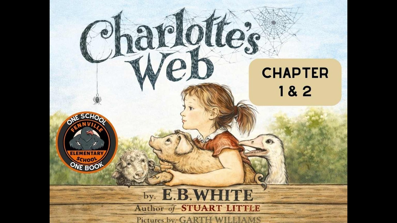 One School, One Book 2026: Charlotte's Web - Chapter 1 & 2