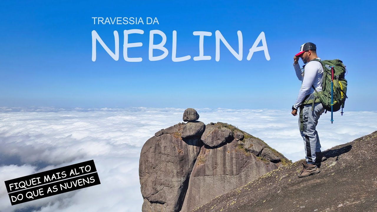 Fiz uma Trilha de 8 Horas de Caminhada e Fiquei Mais Alto que as Nuvens - Travessia da Neblina.