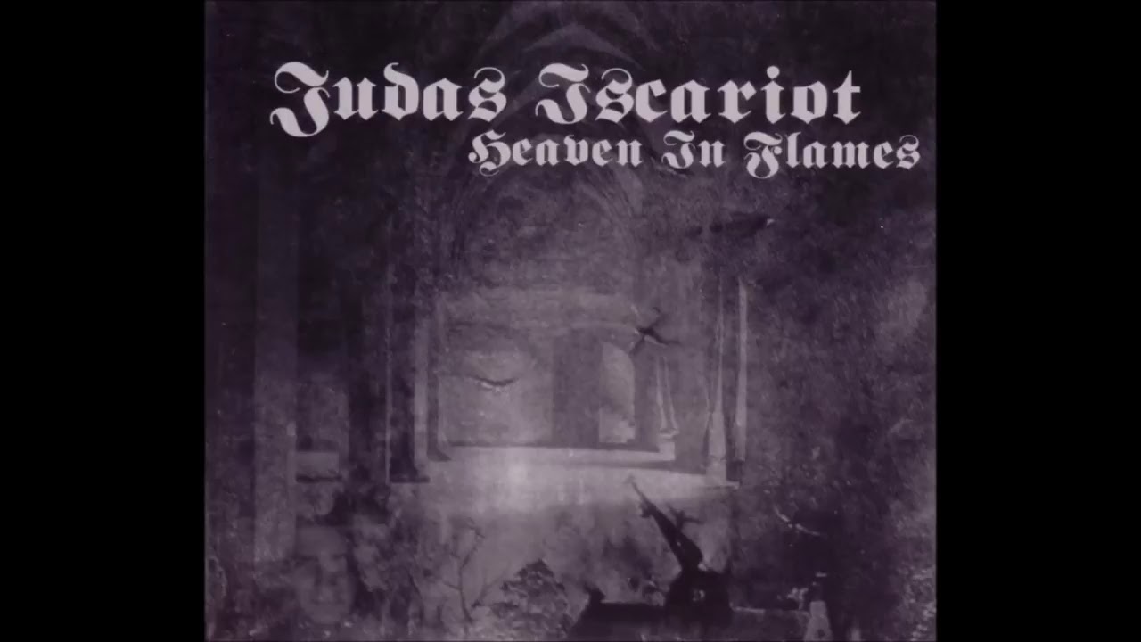 JUDAS ISCARIOT   Heaven In Flames full abum HD 1999