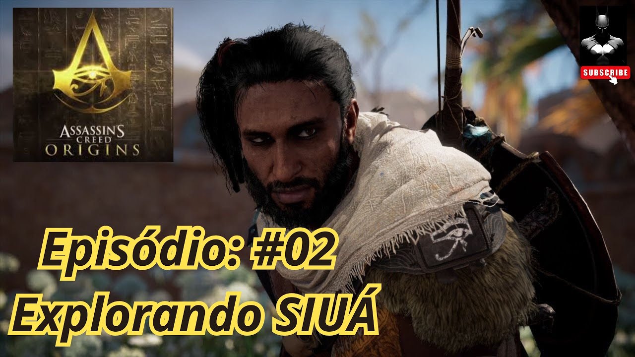Assassin’s Creed Origins - GOLD EDITION - Parte: #02 - Explorando Siuá!  #assassinscreed